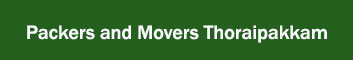 Packers and Movers Thoraipakkam 